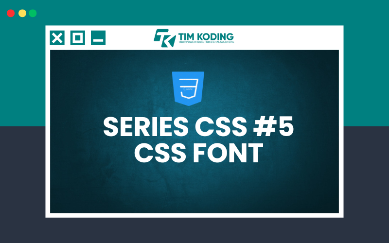 Series Mahir CSS #5 : Font CSS